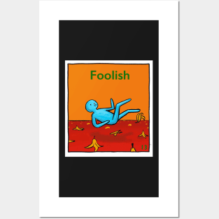 Foolish Posters and Art